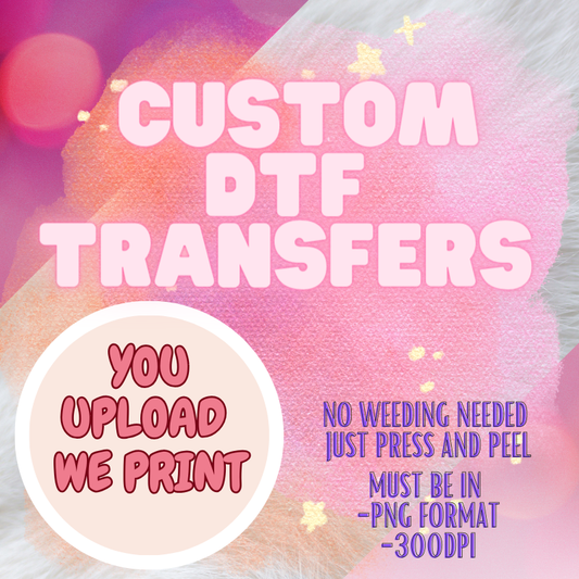 Custom DTF Transfers