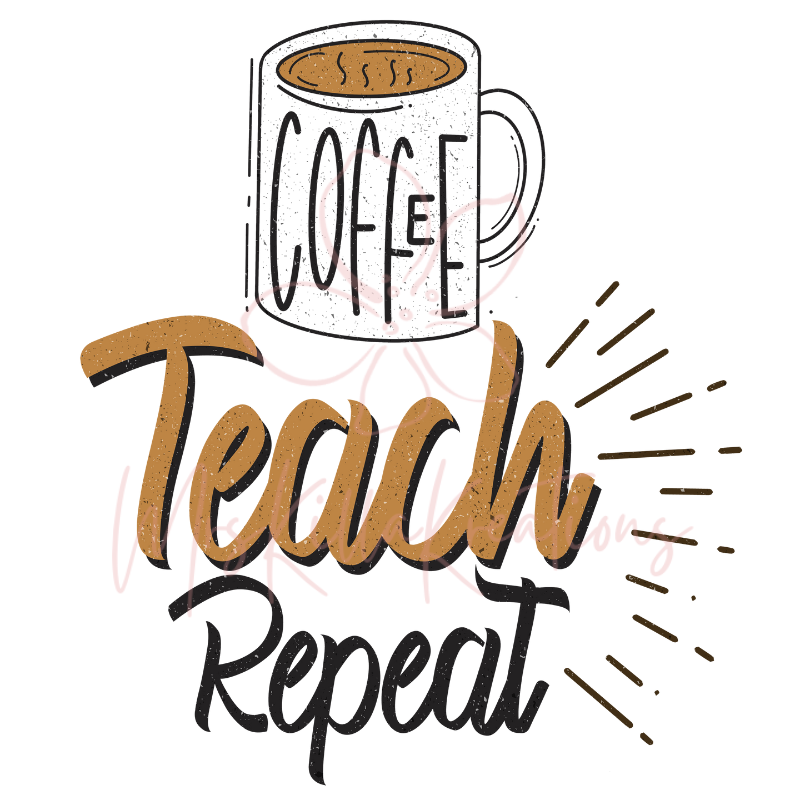 Coffee teach repeat DTF transfer