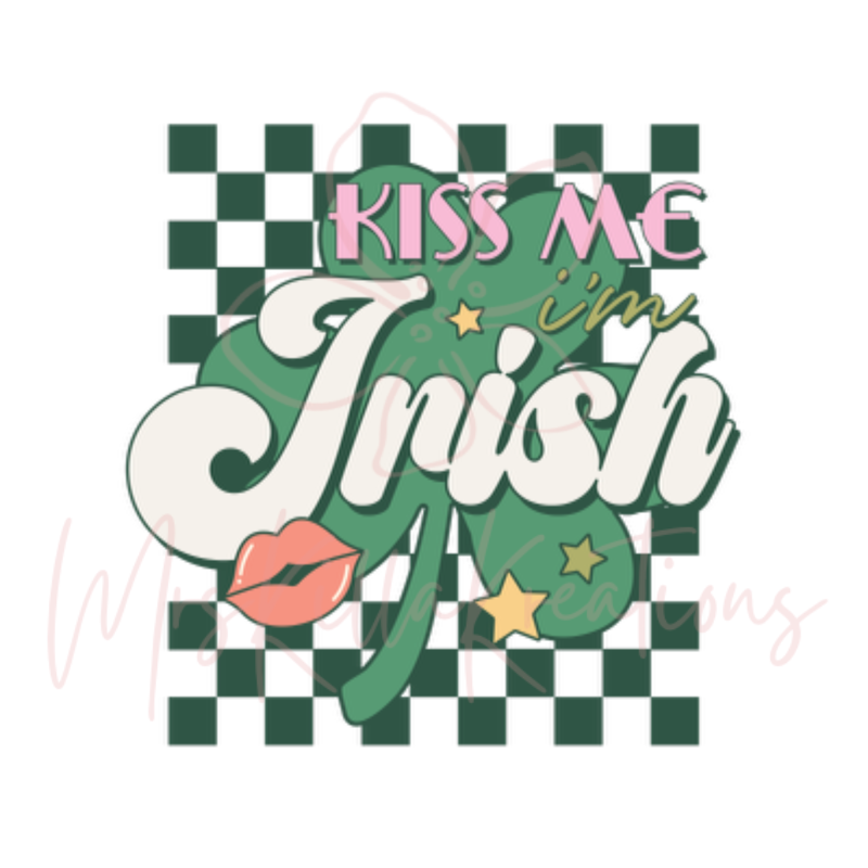 Kiss me I’m Irish DTF Transfer