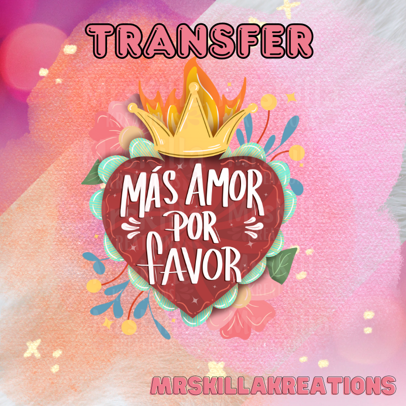 Mas amor Dtf transfer